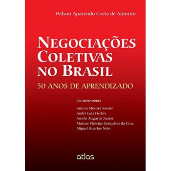 Negociações Coletivas No Brasil: 50 Anos De Aprendizado