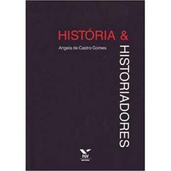 HISTÓRIA E HISTORIADORES