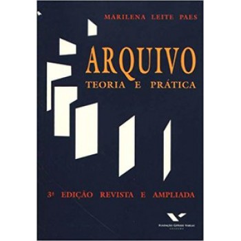 ARQUIVO: TEORIA E PRÁTICA