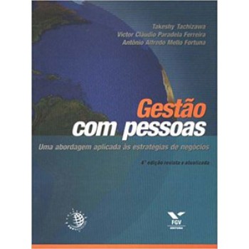 GESTÃO COM PESSOAS: UMA ABORDAGEM APLICADA ÀS ESTRATÉGIAS DE NEGÓCIOS