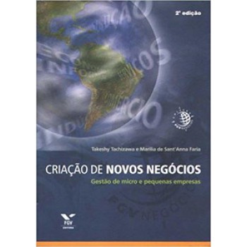 CRIAÇÃO DE NOVOS NEGÓCIOS: GESTÃO DE MICRO E PEQUENAS EMPRESAS