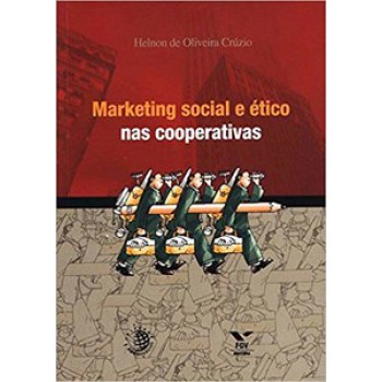 MARKETING SOCIAL E ÉTICO NAS COOPERATIVAS