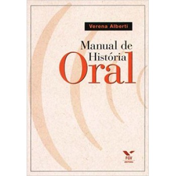 MANUAL DE HISTÓRIA ORAL