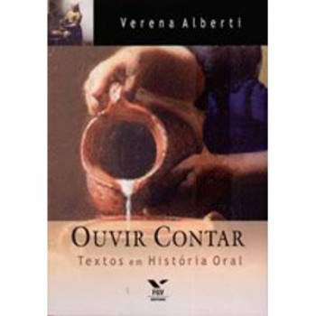 OUVIR CONTAR: TEXTOS EM HISTÓRIA ORAL ED.1