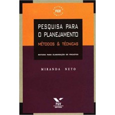 PESQUISA PARA O PLANEJAMENTO: MÉTODOS & TÉCNICAS