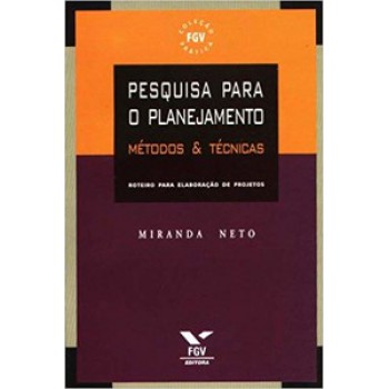 PESQUISA PARA O PLANEJAMENTO: MÉTODOS & TÉCNICAS