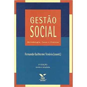 GESTÃO SOCIAL: METODOLOGIA, CASOS E PRÁTICAS