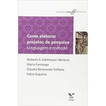 Como Elaborar Projetos De Pesquisa: Linguagem E Método