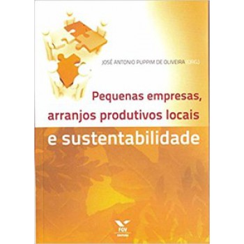 PEQUENAS EMPRESAS, ARRANJOS PRODUTIVOS LOCAIS E SUSTENTABILIDADE