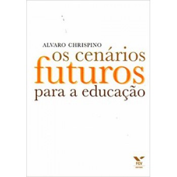 OS CENÁRIOS FUTUROS PARA A EDUCAÇÃO