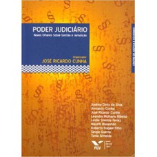 PODER JUDICIÁRIO: NOVOS OLHARES SOBRE GESTÃO E JURISDIÇÃO