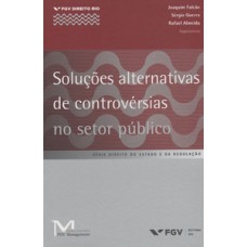 SOLUÇÕES ALTERNATIVAS DE CONTROVÉRSIAS NO SETOR PÚBLICO