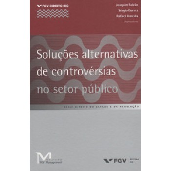 SOLUÇÕES ALTERNATIVAS DE CONTROVÉRSIAS NO SETOR PÚBLICO