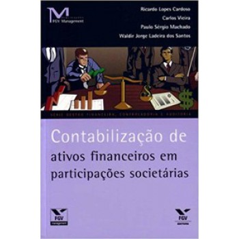 CONTABILIZAÇÃO DE ATIVOS FINANCEIROS EM PARTICIPAÇÕES SOCIETÁRIAS