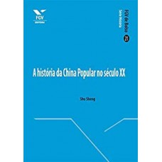 A HISTÓRIA DA CHINA POPULAR NO SÉCULO XX