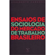 ENSAIOS DE SOCIOLOGIA DO MERCADO DE TRABALHO BRASILEIRO