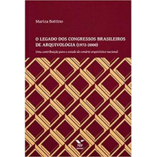 O LEGADO DOS CONGRESSOS BRASILEIROS DE ARQUIVOLOGIA (1972-2000)