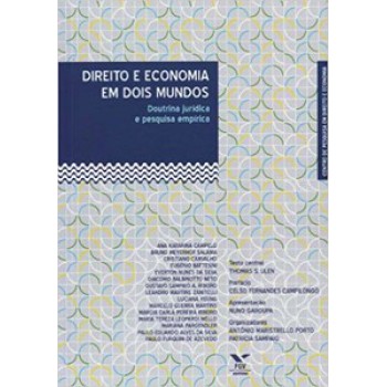 DIREITO E ECONOMIA EM DOIS MUNDOS: DOUTRINA JURÍDICA E PESQUISA EMPÍRICA