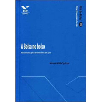 BOLSA NO BOLSO: FUNDAMENTOS PARA INVESTIMENTOS EM AÇÕES