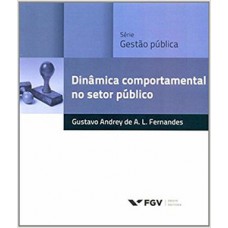 DINÂMICA COMPORTAMENTAL NO SETOR PÚBLICO