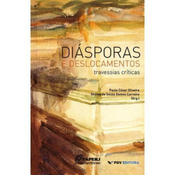 DIÁSPORAS E DESLOCAMENTOS: TRAVESSIAS CRÍTICAS