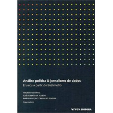 ANÁLISE POLÍTICA & JORNALISMO DE DADOS: ENSAIOS A PARTIR DO BASÔMETRO