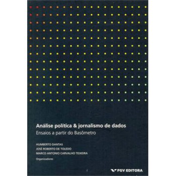 ANÁLISE POLÍTICA & JORNALISMO DE DADOS: ENSAIOS A PARTIR DO BASÔMETRO