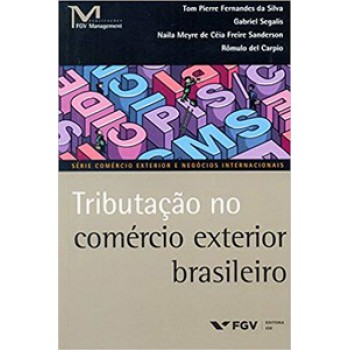 TRIBUTAÇÃO NO COMÉRCIO EXTERIOR BRASILEIRO