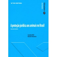 PROTEÇÃO JURÍDICA DOS ANIMAIS NO BRASIL: UMA BREVE HISTÓRIA