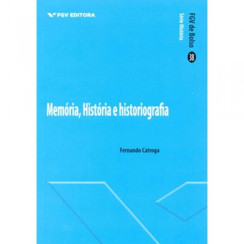 MEMORIA, HISTORIA E HISTORIOGRAFIA