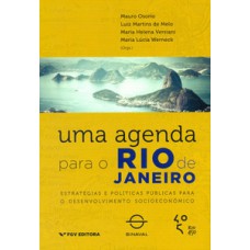 AGENDA PARA O RIO DE JANEIRO: ESTRATÉGIAS E POLÍTICAS PÚBLICAS PARA O DESENVOLVIMENTO SOCIOECONÔMICO