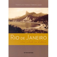 RIO DE JANEIRO: UMA CIDADE NA HISTÓRIA