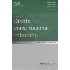 DIREITO CONSTITUCIONAL TRIBUTÁRIO, VOLUME 2