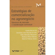 ESTRATÉGIAS DE COMERCIALIZAÇÃO NO AGRONEGÓCIO: ESTRUTURA DE MERCADO E COORDENAÇÃO CONTRATUAL