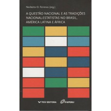 A QUESTÃO NACIONAL E AS TRADIÇÕES NACIONAL-ESTATISTAS NO BRASIL, AMÉRICA LATINA E ÁFRICA