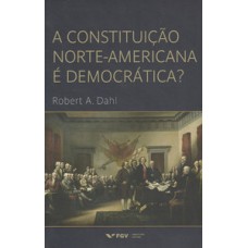 A CONSTITUIÇÃO NORTE-AMERICANA É DEMOCRÁTICA?