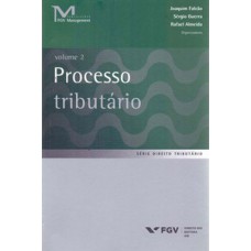 PROCESSO TRIBUTÁRIO, VOLUME 1