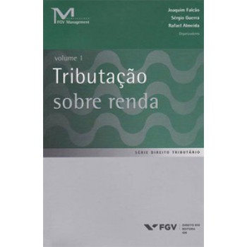 TRIBUTAÇÃO SOBRE RENDA, VOLUME 1