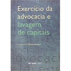 EXERCÍCIO DA ADVOCACIA E LAVAGEM DE CAPITAIS