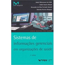 SISTEMAS DE INFORMAÇÕES GERENCIAIS EM ORGANIZAÇÕES DE SAÚDE