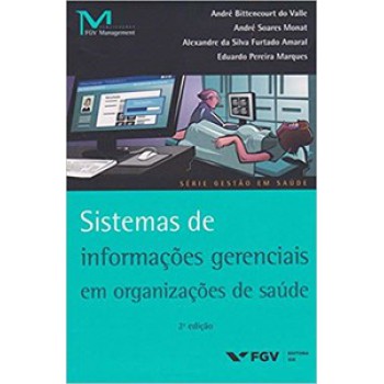 SISTEMAS DE INFORMAÇÕES GERENCIAIS EM ORGANIZAÇÕES DE SAÚDE