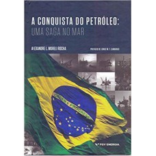 A CONQUISTA DO PETRÓLEO: UMA SAGA NO MAR