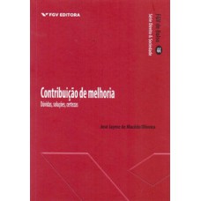 CONTRIBUIÇÃO DE MELHORIA: DÚVIDAS, SOLUÇÕES, CERTEZAS