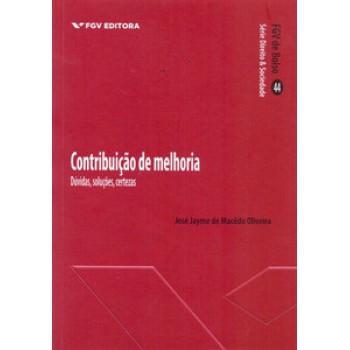 CONTRIBUIÇÃO DE MELHORIA: DÚVIDAS, SOLUÇÕES, CERTEZAS