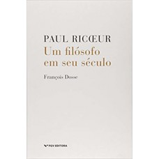 PAUL RICOEUR: UM FILÓSOFO EM SEU SÉCULO