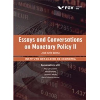 ESSAYS AND CONVERSATIONS ON MONETARY POLICY II