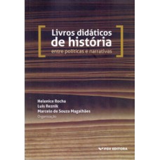 Livros Didáticos De História: Entre Políticas E Narrativas