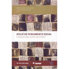 ATELIÊ DO PENSAMENTO SOCIAL: A PESQUISA SOBRE O BRASIL NO EXTERIOR