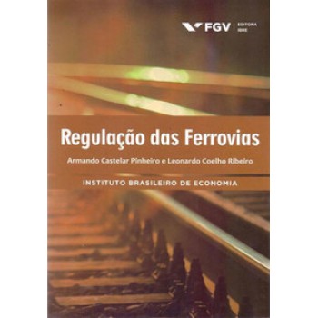 REGULAÇÃO DAS FERROVIAS