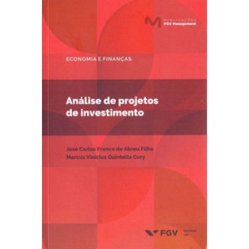 ANÁLISE DE PROJETOS DE INVESTIMENTO